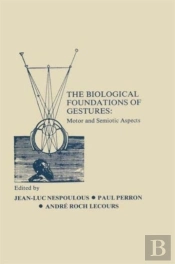 The Biological Foundations Of Gesture