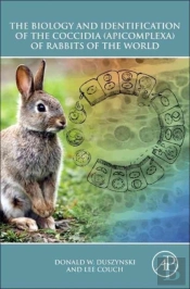 The Biology And Identification Of The Coccidia (Apicomplexa) Of Rabbits Of The World