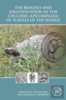 The Biology And Identification Of The Coccidia (Apicomplexa) Of Turtles Of The World