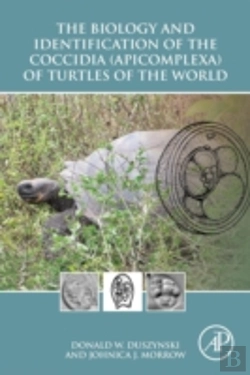 Bertrand.pt - The Biology And Identification Of The Coccidia (Apicomplexa) Of Turtles Of The World
