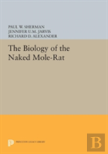 The Biology Of The Naked Mole-Rat