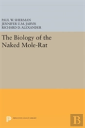 The Biology Of The Naked Mole-Rat