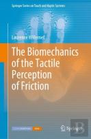 The Biomechanics Of The Tactile Perception Of Friction