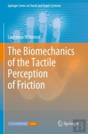 The Biomechanics Of The Tactile Perception Of Friction