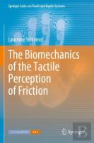 The Biomechanics Of The Tactile Perception Of Friction