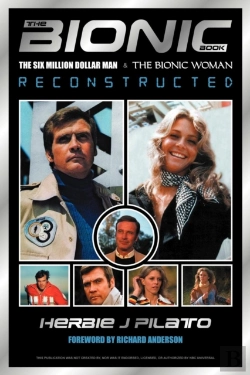 Bertrand.pt - The Bionic Book: The Six Million Dollar Man And The Bionic Woman Reconstructed