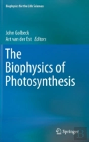 The Biophysics Of Photosynthesis