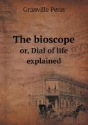 The Bioscope Or, Dial Of Life Explained