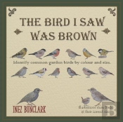 The Bird I Saw Was Brown
