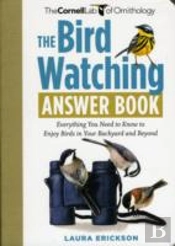 The Bird Watching Answer Book