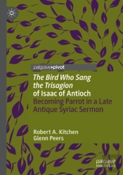 'The Bird Who Sang The Trisagion' Of Isaac Of Antioch