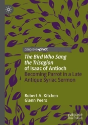 'The Bird Who Sang The Trisagion' Of Isaac Of Antioch