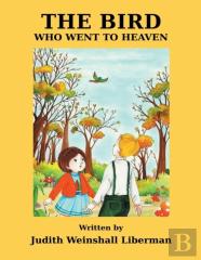 The Bird Who Went To Heaven