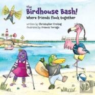 The Birdhouse Bash!