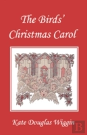 The Birds' Christmas Carol, Illustrated Edition (Yesterday'S Classics)