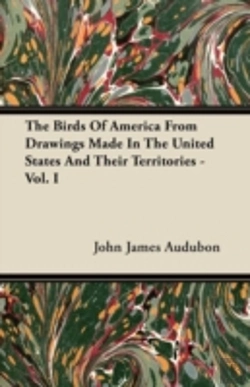 Bertrand.pt - The Birds Of America From Drawings Made In The United States And Their Territories - Vol. I