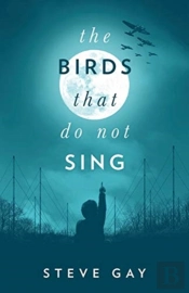 The Birds That Do Not Sing