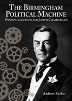 The Birmingham Political Machine: Winning Elections For Joseph Chamberlain
