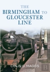 The Birmingham To Gloucester Line