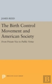 The Birth Control Movement And American Society