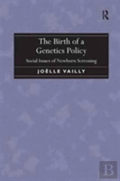 The Birth Of A Genetics Policy