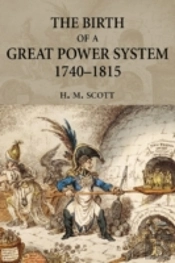 The Birth Of A Great Power System, 1740-1815