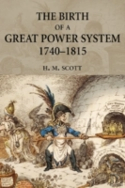Bertrand.pt - The Birth Of A Great Power System, 1740-1815