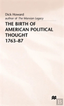 Bertrand.pt - The Birth Of American Political Thought, 1763-87