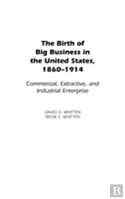 Bertrand.pt - The Birth Of Big Business In The United States, 1860-1914