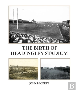 Bertrand.pt - The Birth Of Headingley Stadium