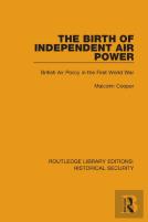 The Birth Of Independent Air Power