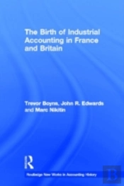 The Birth Of Industrial Accounting In France And Britain