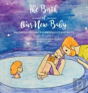 The Birth Of Our New Baby