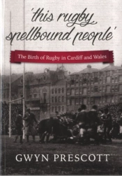 The Birth Of Rugby In Cardiff And Wales