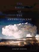The Birth Of The Anthropocene