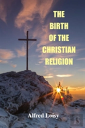 The Birth Of The Christian Religion