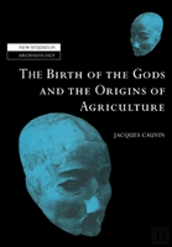 Bertrand.pt - The Birth Of The Gods And The Origins Of Agriculture