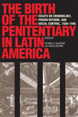 Bertrand.pt - The Birth Of The Penitentiary In Latin America