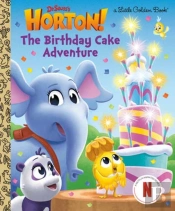 The Birthday Cake Adventure (Dr. Seuss'S Horton!)