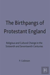 The Birthpangs Of Protestant England