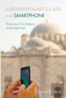 The Bishop, The Mullah, And The Smartphone