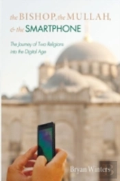 The Bishop, The Mullah, And The Smartphone