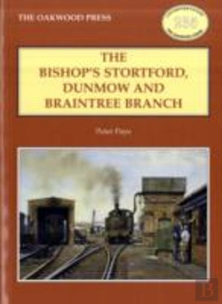 Bertrand.pt - The Bishop'S Stortford, Dunmow And Braintree Branch