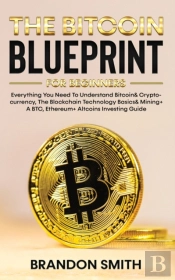 The Bitcoin Blueprint For Beginners