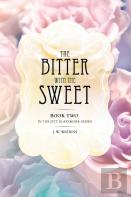 The Bitter With The Sweet