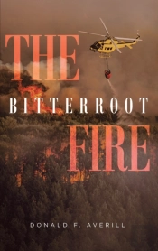 The Bitterroot Fire