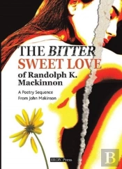 The Bittersweet Love Of Randolph K. Mackinnon