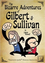 The Bizarre Adventures Of Gilbert & Sullivan