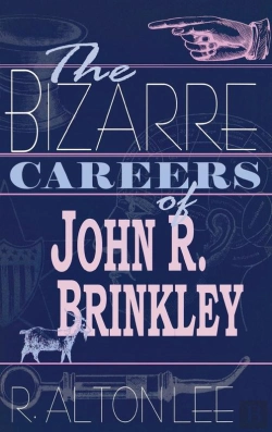 Bertrand.pt - The Bizarre Careers Of John R. Brinkley