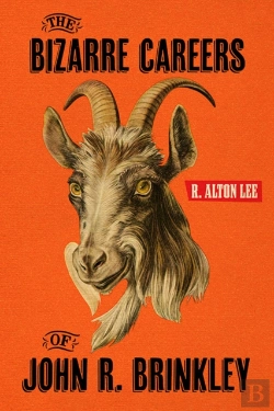 Bertrand.pt - The Bizarre Careers Of John R. Brinkley